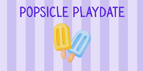 Stanford Family Engagement Event - Popsicle Playdate