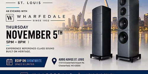 Wharfedale Listening Event - Audio Advice St. Louis