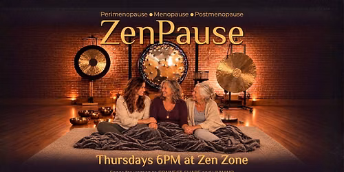 ZenPause: Women\u2019s Conversation, Community & Sound Bath Thursdays at Zen Zone \u2022 Westerly, RI