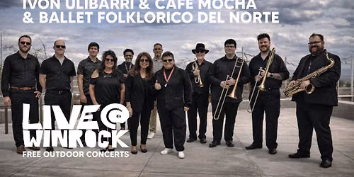 Ivon Ulibarri & Cafe Mocha & Ballet Folklorico Del Norte \u2013 LIVE @ WINROCK