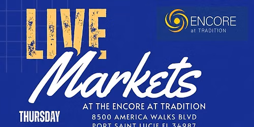Live Markets at The Encore at Tradition 