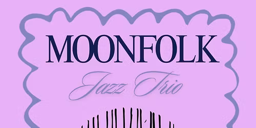 Moonfolk Jazz Trio @ UPTOWNER