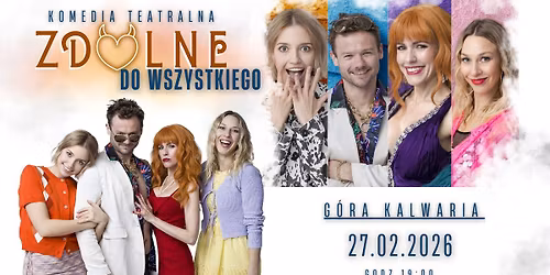 NOWY TERMIN!!! \/ G\u00d3RA KALWARIA \/ ZDOLNE DO WSZYSTKIEGO - spektakl komediowy