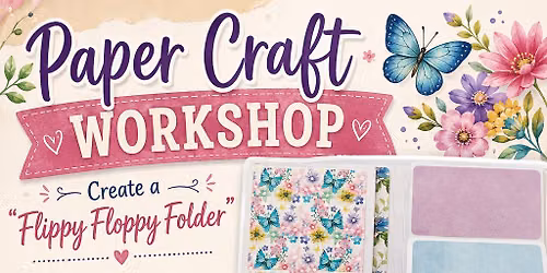Paper Craft Workshop - Flippy Floppy Folder