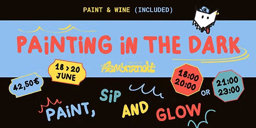 painting in the dark - 18\/06 - 20\/06