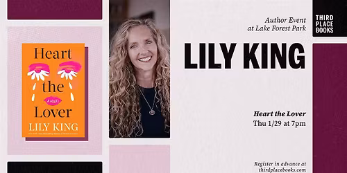 Lily King presents 'Heart the Lover'