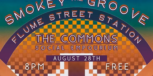 Smokey the Groove and Flume Street Station at The Commons