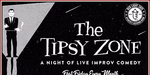 The Tipsy Zone: Improv Comedy