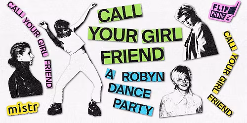 Call Your Girlfriend \u2013 A Robyn Dance Party