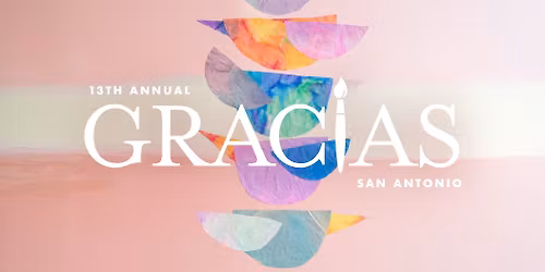 13th Annual Gracias San Antonio: Children Are Citizens Art Exhibit