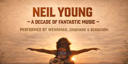 Neil Young - A decade of fantastic music - Link\u00f6ping