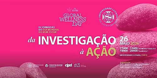 IV Jornadas do Dia Mundial do Bem-Estar: da Investiga\u00e7\u00e3o \u00e0 a\u00e7\u00e3o