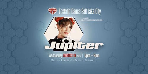  Ecstatic Dance SLC - JUPITER (08\/19)
