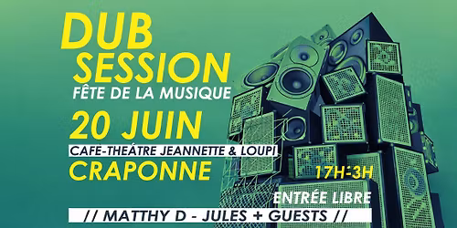 DUB SESSION - F\u00caTE DE LA MUSIQUE - CRAPONNE