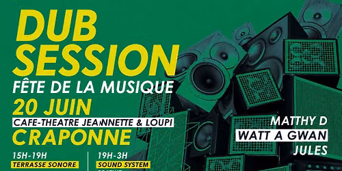 DUB SESSION - F\u00caTE DE LA MUSIQUE - CRAPONNE