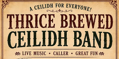 Thrice Brewed Ceilidh