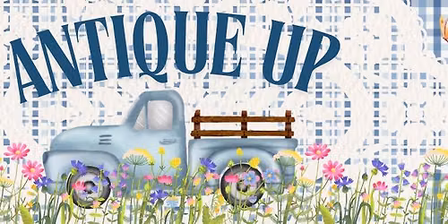 \ud83c\udf3c Flea & Craft Markets at Antique Up 9\/12\/27\ud83c\udf3c