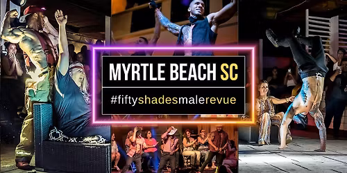 Myrtle Beach SC | Shades of Men Live