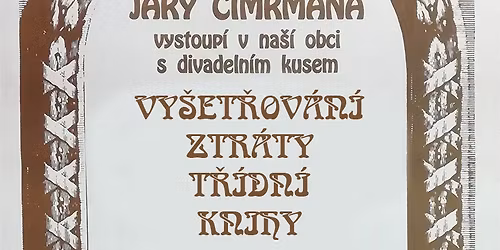 Divadlo J\u00e1ry Cimrmana v Husinci - Ztr\u00e1ta t\u0159\u00eddn\u00ed knihy