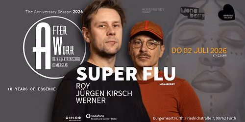 \u201d10 JAHRE\u201c Afterwork - dein elektronischer Donnerstag \u2022 w\/ SUPER FLU