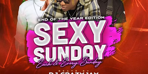 SEXY SUNDAY (End Of The Year Edition) with CrazyJay