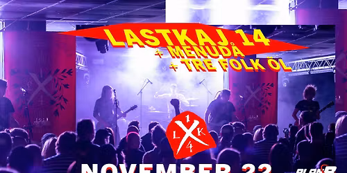 Lastkaj 14 \/ MENUD\u00c5 \/ Tre Folk \u00d6l \/\/ Live at Plan B \u2013 Malm\u00f6