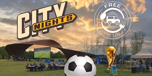 Free Food Truck - City Night: World Cup Kickoff Party \ud83c\udf2e\u26bd