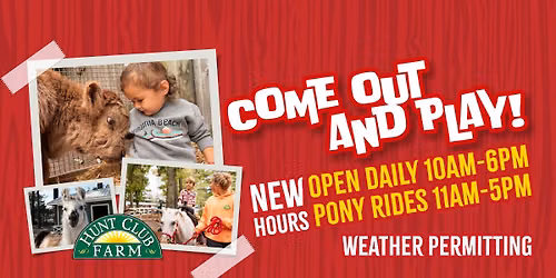 New Hours at Hunt Club Farm 