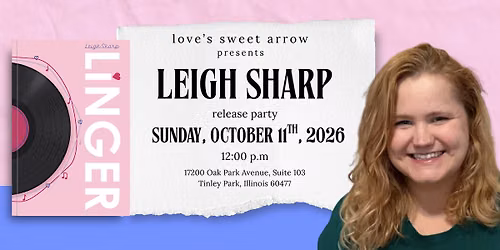 Linger with Author Leigh Sharp at Love's Sweet Arrow in Tinley Park, IL