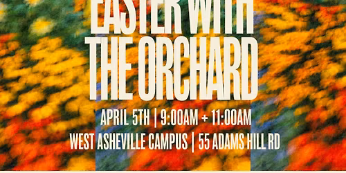 Easter with The Orchard