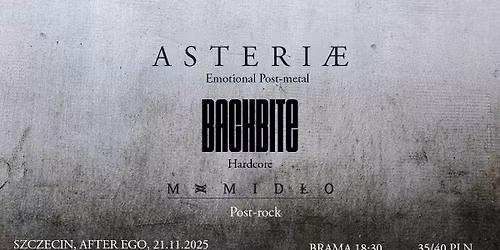 ASTERIAE + BACKBITE + MAMID\u0141O \/ SZCZECIN \/ AFTER EGO \/ 21.11.2025
