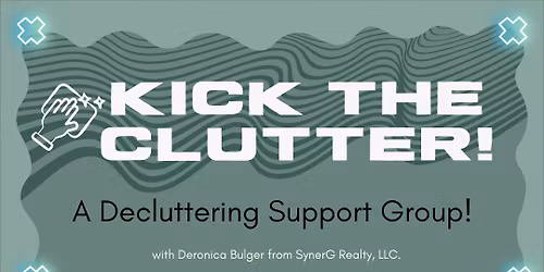 Kick the Clutter! a decluttering support group