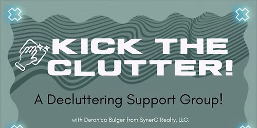 Kick the Clutter! a decluttering support group