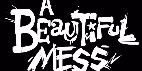 A Beautiful Mess @ Park Ballroom