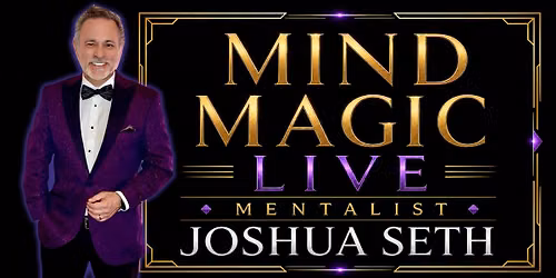 Mind Magic LIVE with Mentalist Joshua Seth