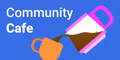 Community Caf\u00e9 at KPL