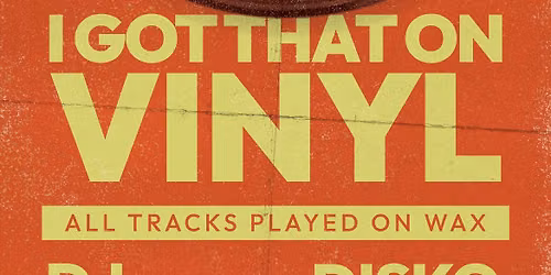 Pozativ House Music & DiskoDave present \u201c I GOT THAT ON VINYL\u201d