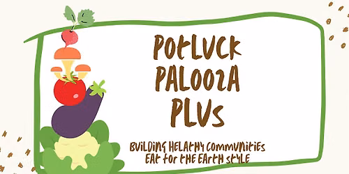 Potluck + Two Plant-Based Warriors with Secret Weapons to Share!