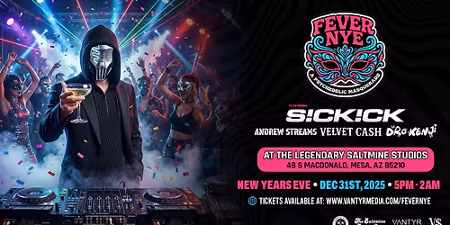 FEVER NYE: A Psychedelic Masquerade ft. Sickick
