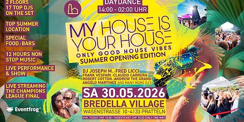 MY HOUSE IS YOUR HOUSE - DAYDANCE - SUMMER OPENING EDITION