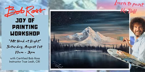 Mt. Hood at Night - Bob Ross Joy of Painting Workshop