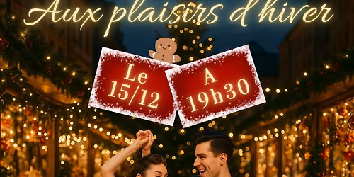 \ud83c\udf81\u2728 No\u00ebl en F\u00eate : Vin Chaud, Danse & Merveilles aux Plaisirs d\u2019Hiver \u2744\ufe0f\ud83d\ude0d