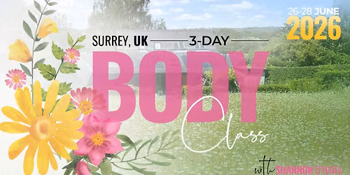 3 Day Body Class | Surrey, UK with Shannon O'Hara