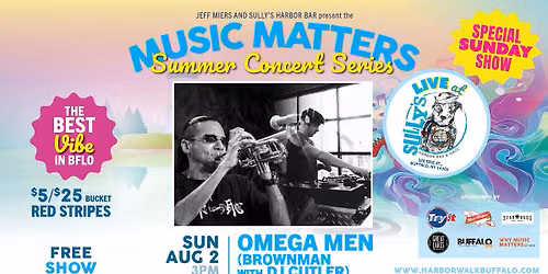 OMEGA MEN | Brownman Ali & DJ Cutler | Music Matters Summer Concert Series