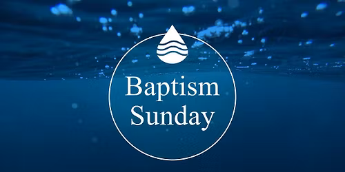 Baptism Sunday