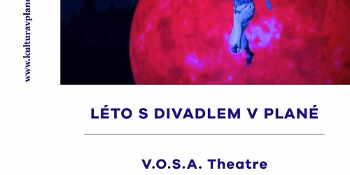 PRVN\u00cd KROK NA CEST\u011a MEZI SV\u011aTY V.O.S.A. THEATRE - L\u00e9to s divadlem v Plan\u00e9