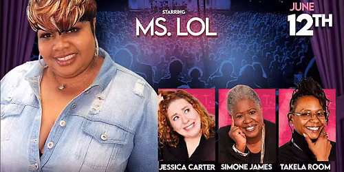 She-Larious Live, Headlining: Ms. LOL