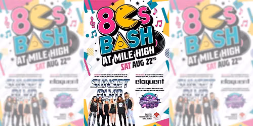 80's Bash At Mile High Featuring Sunset Blvd, Eloquent & DJ Christopher J