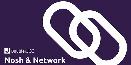 VIRTUAL - Nosh & Network Speed Networking