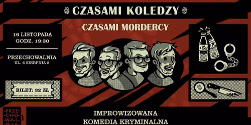 Czasami Koledzy Czasami Mordercy \ud83d\udd2a Improwizowana komedia kryminalna